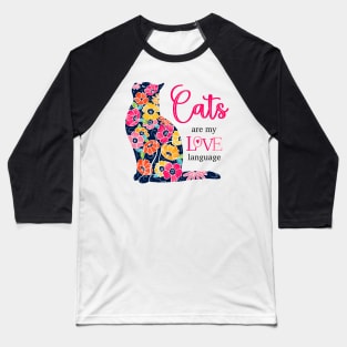 Cats are my Love Language Baseball T-Shirt